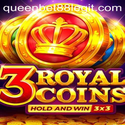 Exploring the Thrills of 3RoyalCoins with Queenbet88